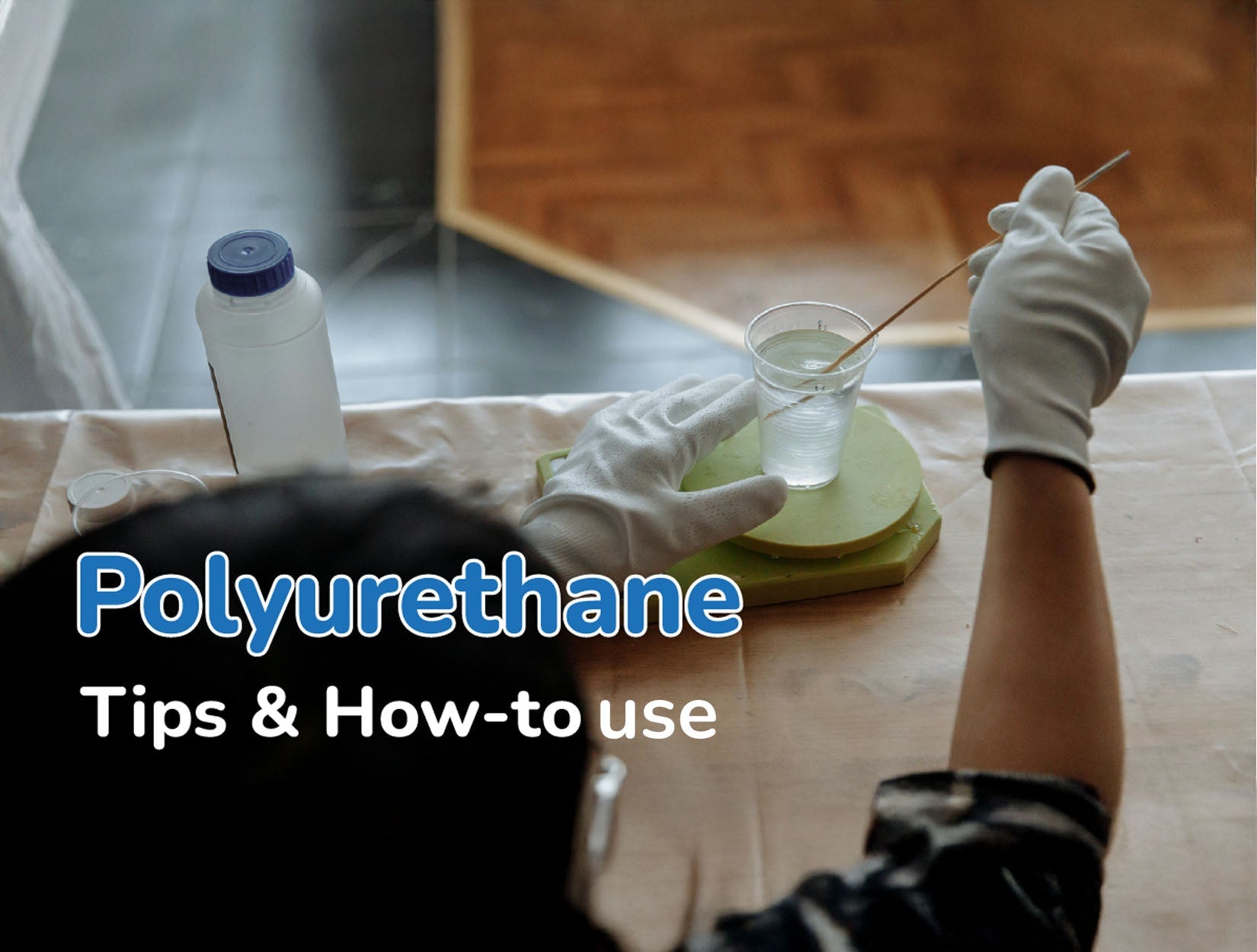 Hoe gebruik je polyurethaan? Tips, droogtijden en schilderadvies